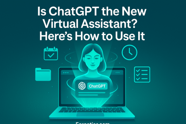 Is ChatGPT the New Virtual Assistant? Here’s How to Use It Is ChatGPT the New Virtual Assistant? Here’s How to Use It